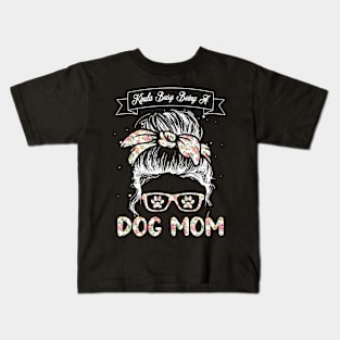 Cute Dog Womens Tshirts Kinda Busy Being A Dog Mom Dog Lovers Mom Shirt Mothers Day Kids T-Shirt